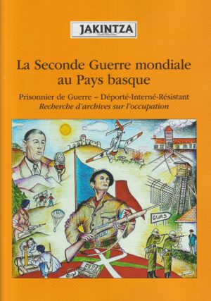 104 - La Seconde Guerre mondiale au Pays basque