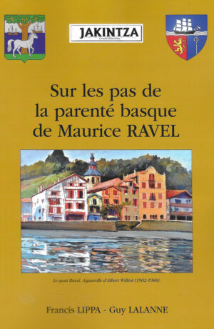 111 - Sur les pas de la parenté basque de Maurice Ravel